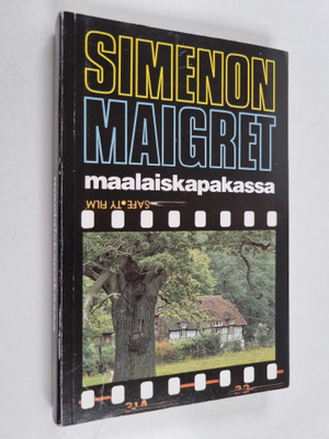 Georges Simenon : Maigret maalaiskapakassa : Komisario Ma...