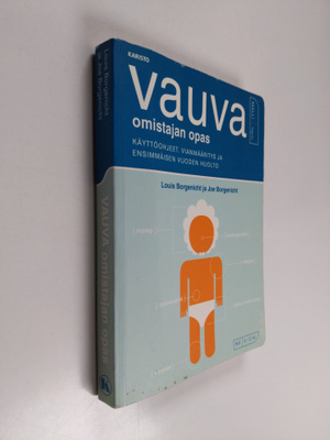 Joe Borgenicht ym. : Vauva - Omistajan opas : Käyttöohjee...