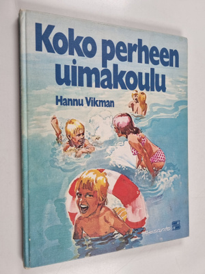 Hannu Vikman : Koko perheen uimakoulu