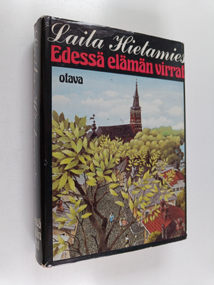 Laila Hietamies : Edessä elämän virrat
