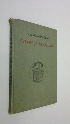 V. A. Koskenniemi : Sydän ja kuolema : elegioja, lauluja ...
