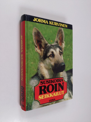 Jorma Kurvinen : Susikoira Roin seikkailut : Susikoira Ro...