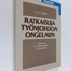 W. H. Weiss : Ratkaisuja työnjohdon ongelmiin : 91 hankal... - pikkukuva 1