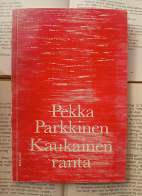 Pekka Parkkinen - Kaukainen ranta (nid.)