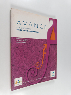 Concha Moreno ym. : Avance : Curso de Espanol : Nivel bas...