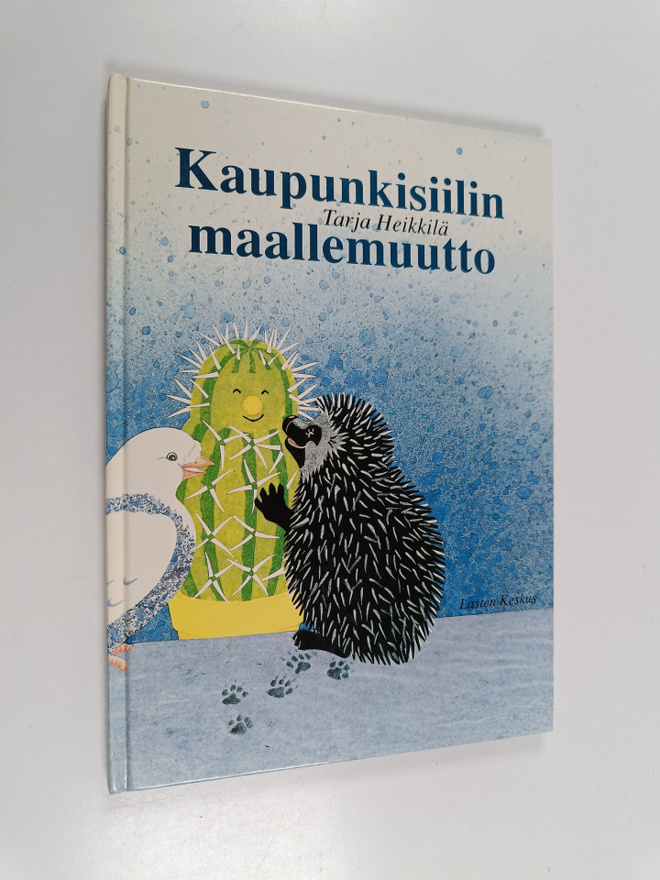 Tarja Heikkilä : Kaupunkisiilin maallemuutto