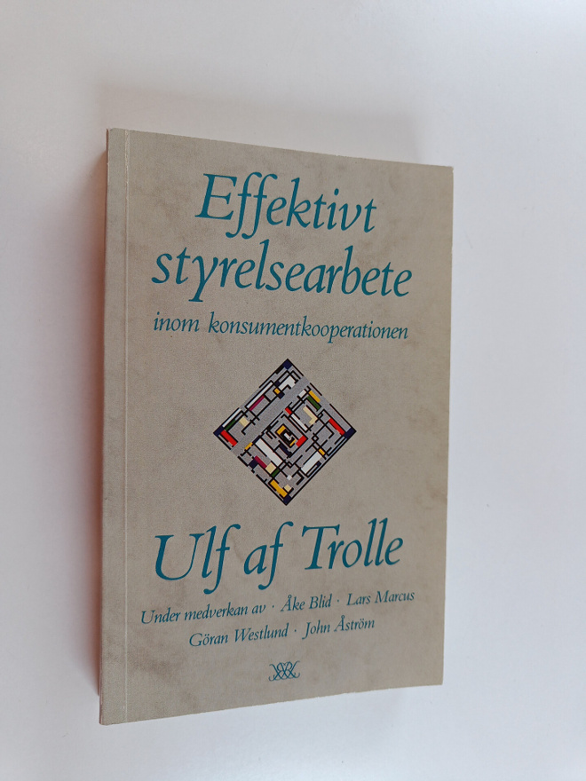 Ulf af Trolle : Effektivt styrelsearbete inom konsumentko...