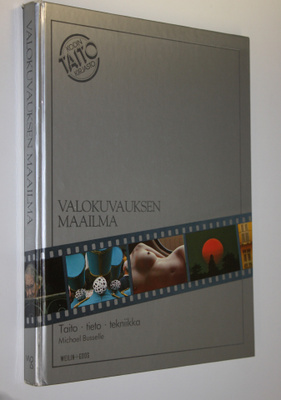 Michael Busselle : Valokuvauksen maailma : taito, tieto, ...