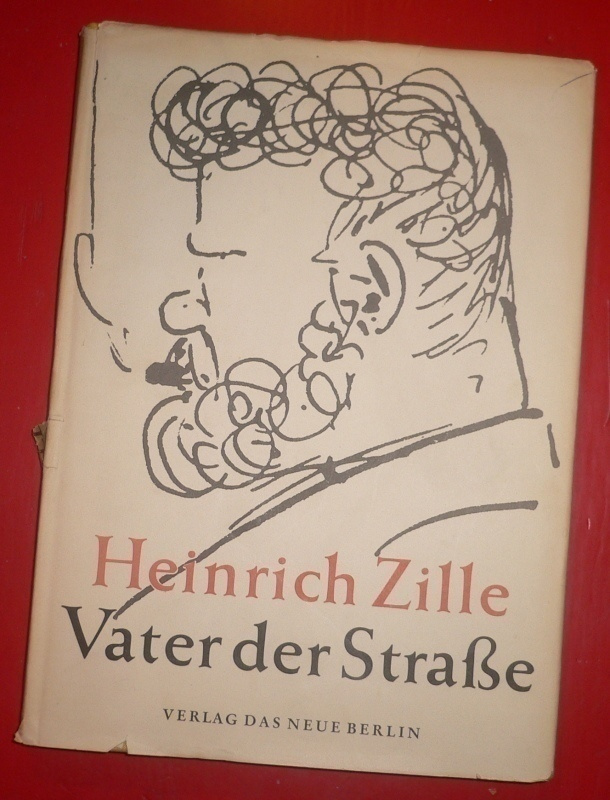 Heinrich Zille : Vater der Strasse  1966