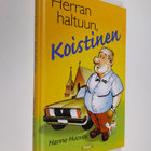 Hanne Huovila : Herran haltuun, Koistinen - pikkukuva 1