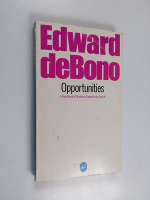 Edward De Bono : Opportunities : a handbook of business o...