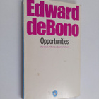 Edward De Bono : Opportunities : a handbook of business o... - pikkukuva 1