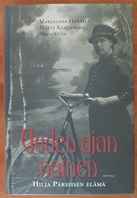 Uuden ajan nainen - Hilja Pärssisen elämä