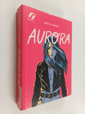 Edith Arkko : Aurora/Eino