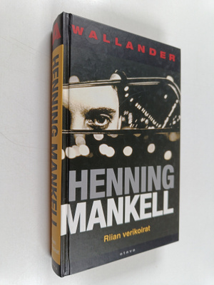 Henning Mankell : Riian verikoirat