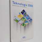 Anne (toim.) Ourila : Teknologia 2000 : osaamisella tulev... - pikkukuva 1