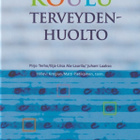 Pirjo Terho (toim.): Kouluterveydenhuolto - pikkukuva 1