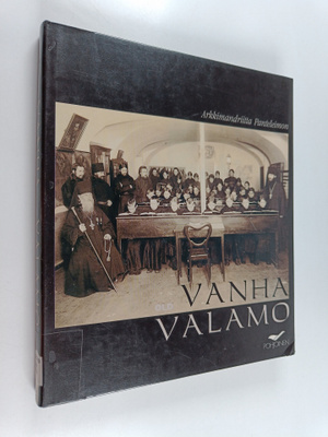 Arkkimandriitta Panteleimon : Vanha Valamo : Kristuksen k...