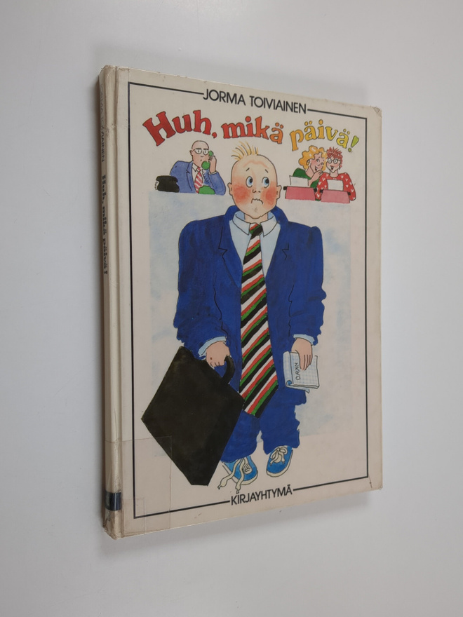 Jorma Toiviainen : Huh, mikä päivä!