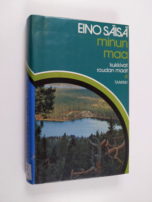 Eino Säisä : Minun maa