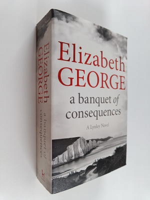 Elizabeth George : A banquet of consequences