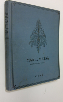 Maa ja metsä 3 (V), Maatalouden talous : 1 : Maatalousmaa...