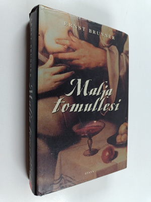 Ernst Brunner : Malja tomullesi : C. M. Bellmanin elämä a...
