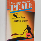 Norman Vincent Peale : Sen teet mihin uskot - pikkukuva 1