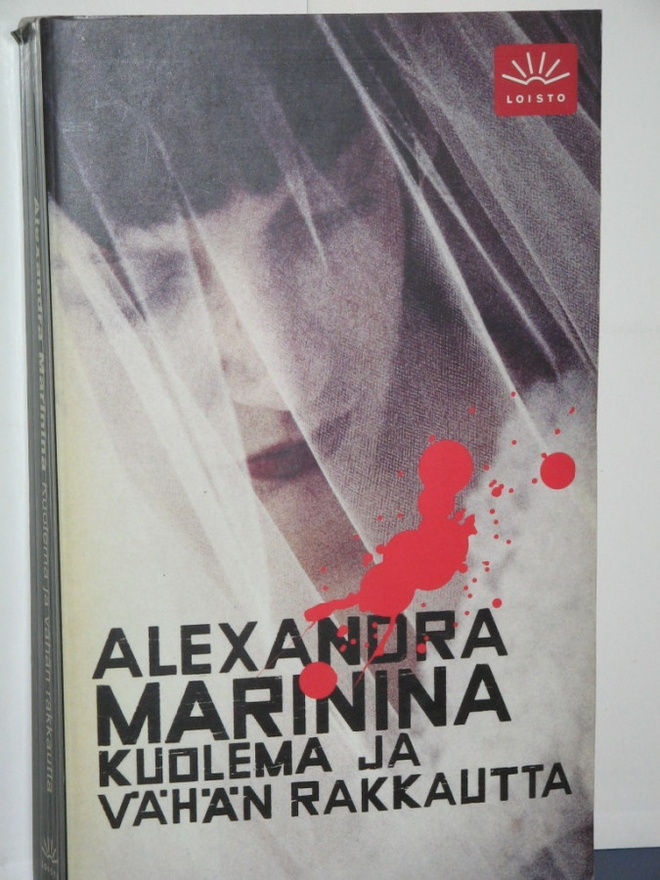 Alexandra Marinina : Kuolema ja vähän rakkautta