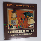 Russell Hoban ym. : Kymmenen mitä? : Salaperäinen laskukirja - pikkukuva 1