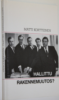 Matti Kortteinen : Hallittu rakennemuutos