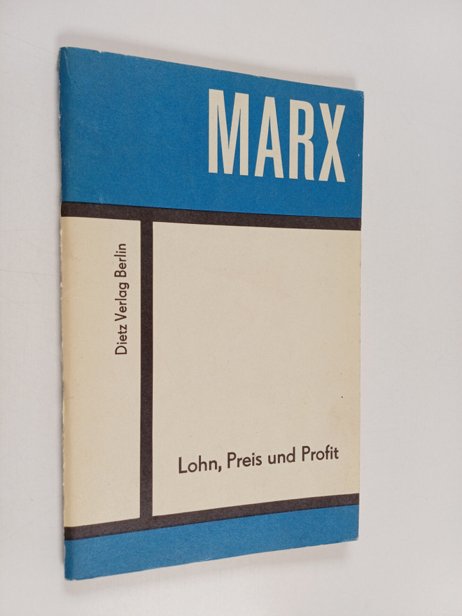 Karl Marx : Lohn, Preis und Profit