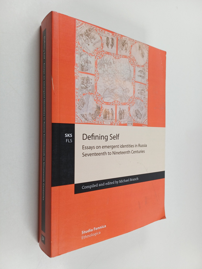 Defining self : essays on emergent identities in Russia s...