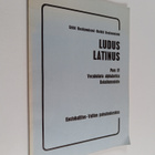 Ludus latinus : Pars 4 : Vocabularia alphabetica - pikkukuva 1