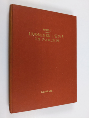Ville Muilu : Huominen päivä on parempi : romaani