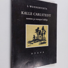 L. Wennervirta : Kalle Carlstedt : metsien ja rantojen ku... - pikkukuva 1
