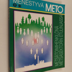 Menestyvä METO : metsätoimihenkilönä metsäsektorin etulin... - pikkukuva 1