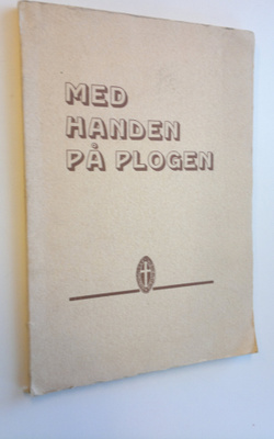 Med handen på plogen : Festskrift med anledning av förbun...