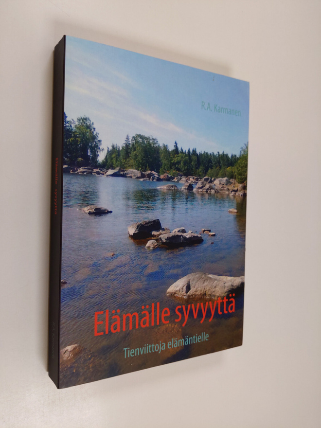R. A. Karmanen : Elämälle syvyyttä : tienviittoja elämänt...