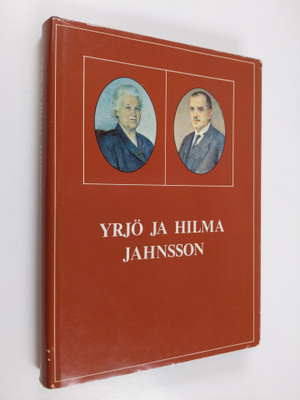 Seppo Zetterberg : Yrjö ja Hilma Jahnsson