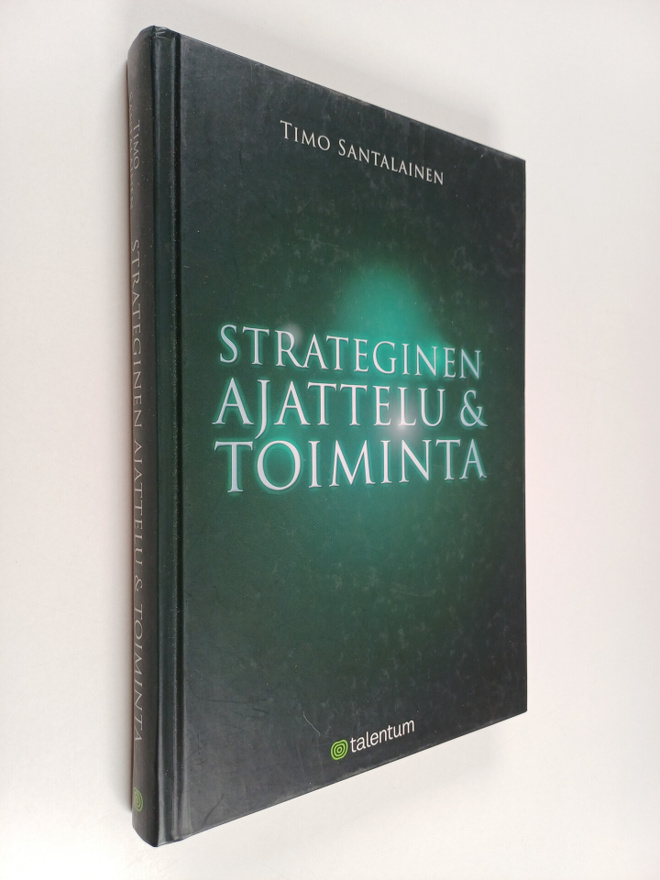 Timo Santalainen : Strateginen ajattelu & toiminta
