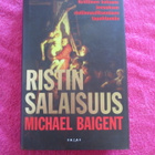 RISTIN SALAISUUS - michael baigent ( hieno 1,p - pikkukuva 1