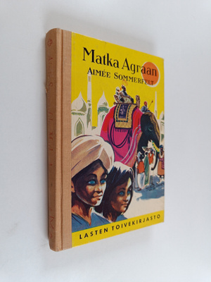 Aimee Sommerfelt : Matka Agraan