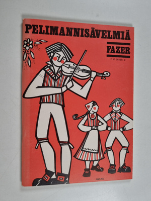 Pelimannisävelmiä : kokoelma soitteita kansanmusiikin har...
