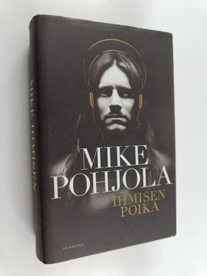 Mike Pohjola : Ihmisen poika (signeerattu)