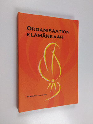 Bernard Lievegoed : Organisaation elämänkaari