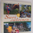 Ritva Lehmusoksa ym. : Suvi suloinen : suomalainen kesämö... - pikkukuva 1