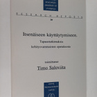 Timo (toim.) Saloviita : Itsenäiseen käyttäytymiseen : ta... - pikkukuva 1