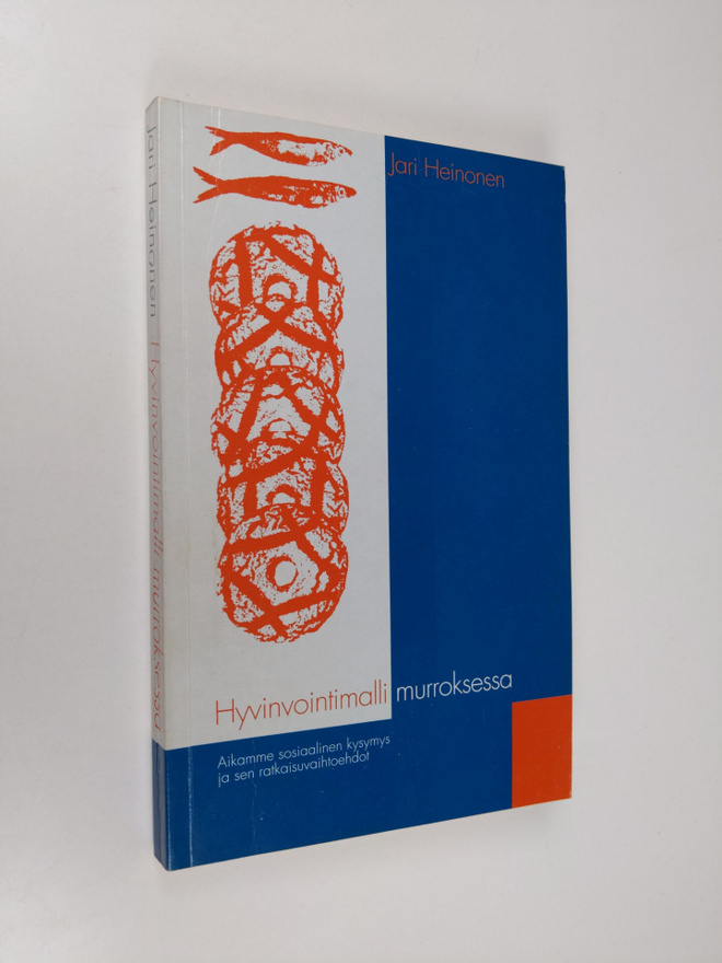 Jari Heinonen : Hyvinvointimalli murroksessa : aikamme so...