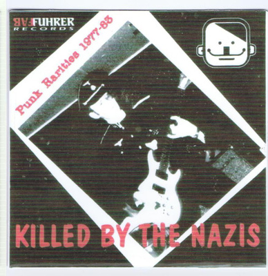 Various --- Killed By The Nazis - Punk Rarities 1977-83 kbd